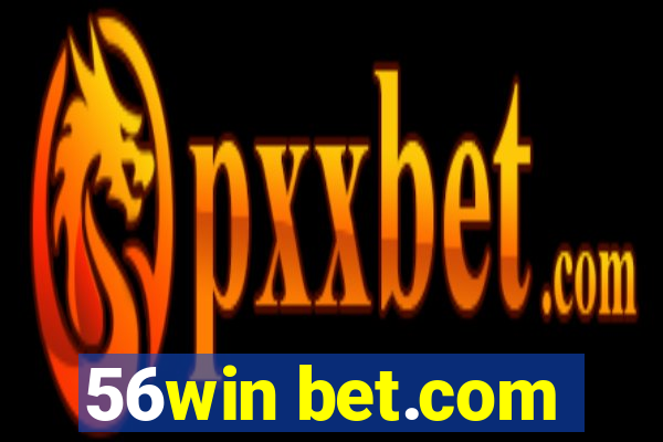 56win bet.com